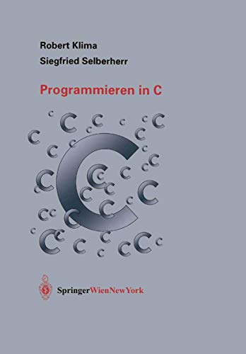 Beispielbild fr Programmieren in C. von Robert Klima, Siegfried Selberherr zum Verkauf von BUCHSERVICE / ANTIQUARIAT Lars Lutzer