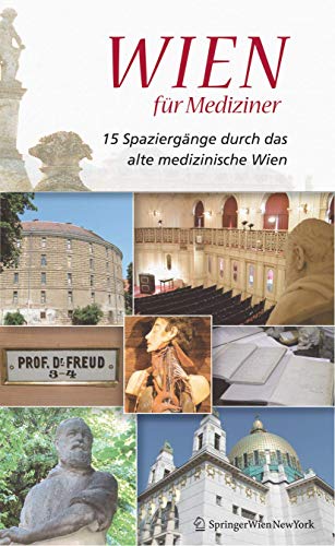 Stock image for Wien fr Mediziner: 15 Spaziergnge durch das alte medizinische Wien (German Edition) for sale by Lucky's Textbooks