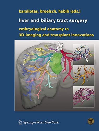 Stock image for Liver and Biliary Tract Surgery : Embryological Anatomy to 3D-Imaging and Transplant Innovations for sale by Buchpark