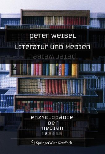 EnzyklopÃ¤die der Medien: Band 2: Literatur und Medien (German Edition) (9783211680834) by Weibel, Peter