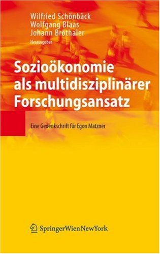 9783211699232: Soziookonomie Als Multidisziplinarer Forschungsansatz: Eine Gedenkschrift Fur Egon Matzner