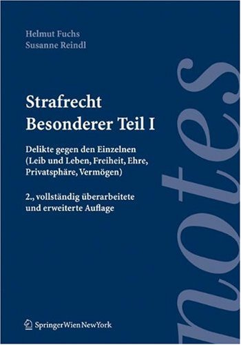 Beispielbild fr Strafrecht. Besonderer Teil I: Delikte gegen den Einzelnen (Leib und Leben, Freiheit, Ehre, Privatsphre, Vermgen) (Springer Notes Rechtswissenschaft) zum Verkauf von medimops