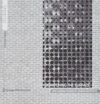 Imagen de archivo de Scratching the Surface: New London Facades by London Architects a la venta por Ergodebooks