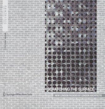 Stock image for Scratching the Surface: New London Facades by London Architects for sale by Ergodebooks