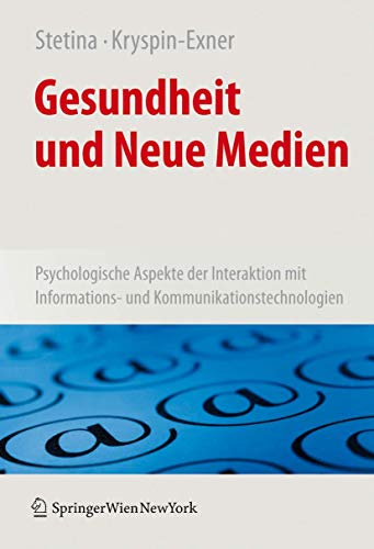 Beispielbild fr Gesundheit und Neue Medien: Psychologische Aspekte der Interaktion mit Informations- und Kommunikationstechnologien zum Verkauf von medimops