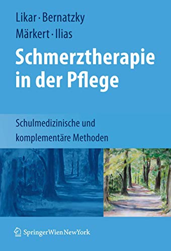 9783211720868: Schmerztherapie in Der Pflege: Schulmedizinische Und Komplementare Methoden