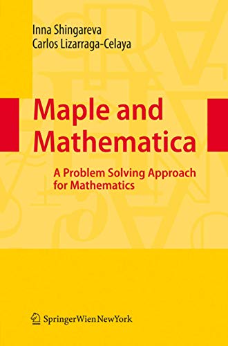 Maple and Mathematica : A Problem Solving Approach for Mathematics.