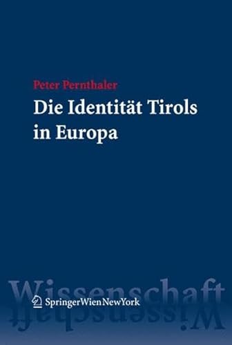 9783211737538: Die Identitat Tirols in Europa