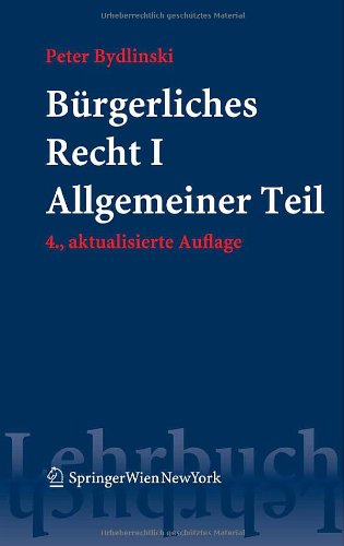 9783211740743: Burgerliches Recht: Allgemeiner Teil: 1 (Springers Kurzlehrbcher Der Rechtswissenschaft)
