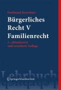 Bürgerliches Recht. - Wien : Verl. Österreich [Mehrteiliges Werk]; Teil: Bd. 5. Familienrecht. - Kerschner, Ferdinand