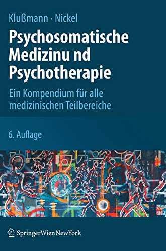Beispielbild fr Psychosomatische Medizin und Psychotherapie: Ein Kompendium fr alle medizinischen Teilbereiche zum Verkauf von medimops