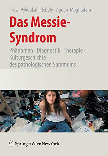 Das Messie-Syndrom - Pritz, Alfred|Vykoukal, Elisabeth|Reboly, Katharina