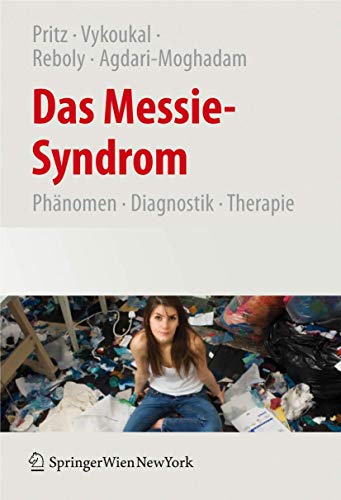 Stock image for Das Messie-Syndrom: Phnomen, Diagnostik, Therapie und Kulturgeschichte des pathologischen Sammelns for sale by medimops