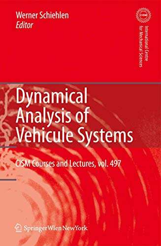9783211766651: Dynamical Analysis of Vehicle Systems: Theoretical Foundations and Advanced Applications: 497 (CISM International Centre for Mechanical Sciences, 497)