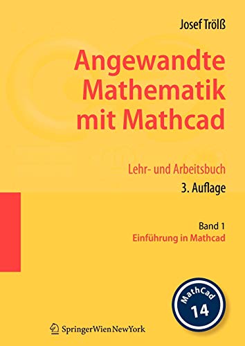 Stock image for Angewandte Mathematik mit Mathcad. Lehr- und Arbeitsbuch: Band 1: Einfhrung in Mathcad for sale by medimops