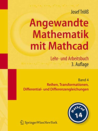 Stock image for Angewandte Mathematik mit Mathcad. Lehr- und Arbeitsbuch: Band 4: Reihen, Transformationen, Differential- und Differenzengleichungen for sale by medimops