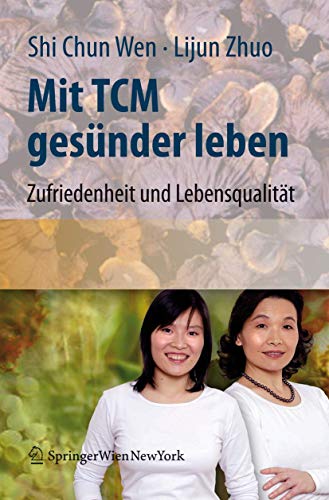 Imagen de archivo de Mit TCM gesnder leben: Zufriedenheit und Lebensqualitt fr den Alltag (German Edition) a la venta por GF Books, Inc.