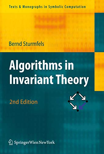 Algorithms in Invariant Theory (Texts & Monographs in Symbolic Computation) (9783211774168) by Sturmfels, Bernd