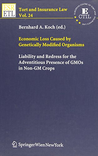 Beispielbild fr Economic Loss Caused by Genetically Modified Organisms: Liability and Redress for the Adventitious Presence of GMOs in Non-GM Crops (Tort and Insurance Law) zum Verkauf von dsmbooks