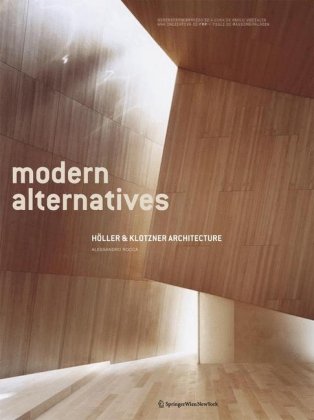 Imagen de archivo de modern alternatives: H�ller & Klotzner Architecture (English, Italian and German Edition) a la venta por Magers and Quinn Booksellers