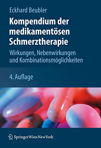 9783211792681: Kompendium Der Medikament Sen Schmerztherapie: Wirkungen, Nebenwirkungen Und Kombinationsm Glichkeiten
