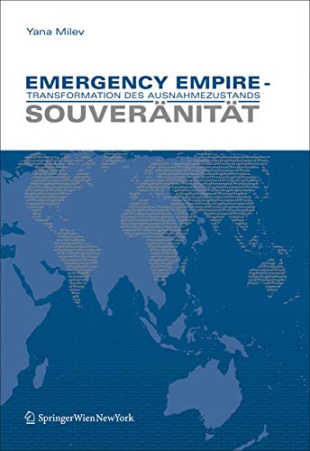 Emergency Empire - Transformation des Ausnahmezustands: Souveränität - Yana Milev