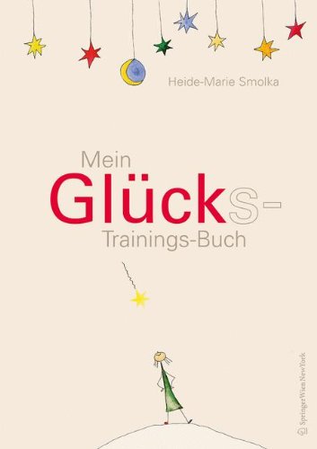 Beispielbild fr Mein Glcks-Trainings-Buch: Aktiv auf dem Weg zum Glck zum Verkauf von medimops