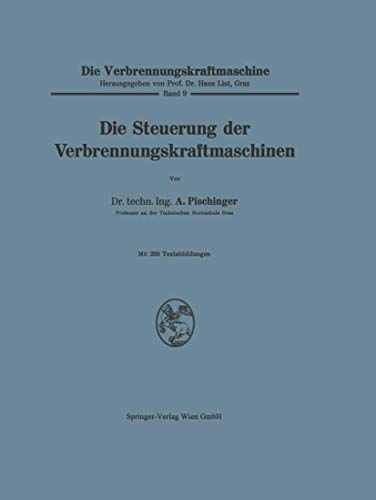 Die Steuerung der Verbrennungskraftmaschinen - Anton Pischinger