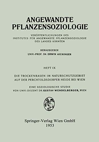 Stock image for Die Trockenrasen im Naturschutzgebiet auf der Perchtoldsdorfer Heide bei Wien : Eine soziologische Studie for sale by Chiron Media