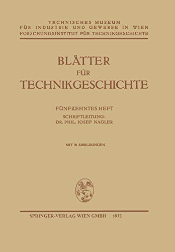 Blatter Fur Technikgeschichte: Funfzehntes Heft - Josef Nagler