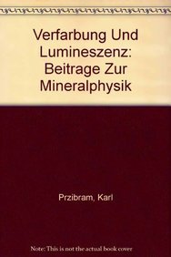 Imagen de archivo de Verfarbung und Lumineszenz. Beitrage zur Mineralphysik a la venta por Zubal-Books, Since 1961