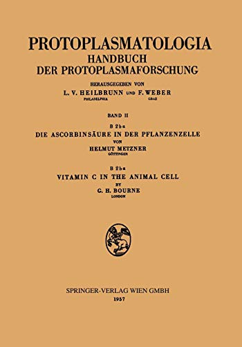 9783211804537: Die Ascorbinsure in der Pflanzenzelle. - Vitamin C in the Animal Cell (Protoplasmatologia Cell Biology Monographs / Cytoplasma) (German and English Edition): 2 / B/2 / b a