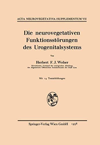 Imagen de archivo de Die neurovegetativen Funktionsstrungen des Urogenitalsystems (Acta Neurovegetativa Supplementa, 7) (German Edition) a la venta por Lucky's Textbooks