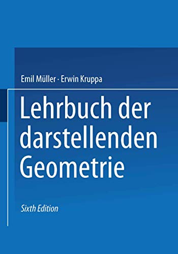 Lehrbuch der darstellenden Geometrie (German Edition) - Emil Müller/ Erwin Kruppa