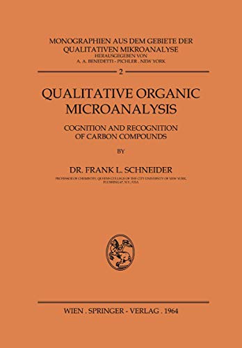 Stock image for Qualitative Organic Microanalysis: Cognition and Recognition of Carbon Compounds (Monographien aus dem Gebiete der qualitativen Mikroanalyse) for sale by HPB-Red