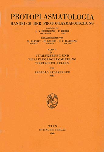 Vitalfärbung und Vitalfluorochromierung tierischer Zellen (= Protoplasmatologia. Handbuch der Pro...
