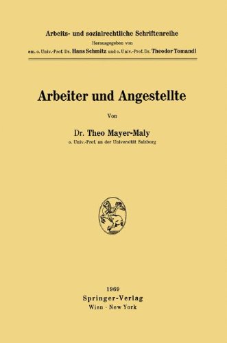 Arbeiter und Angestellte (Arbeits- und sozialrechtliche Schriftenreihe) (German Edition) (9783211809020) by Mayer-Maly, Theo