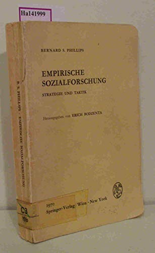 Empirische Sozialforschung: Strategie und Taktik (German Edition) (9783211809525) by Phillips, Bernard S.