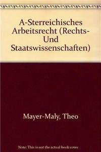 Ã–sterreichisches Arbeitsrecht (Rechts- und Staatswissenschaften) (German Edition) (9783211809563) by Theo Mayer-Maly