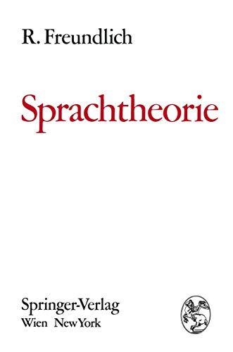 Sprachtheorie: Grundbegriffe und Methoden zur Untersuchung der Sprachstruktur - Rudolf Freundlich