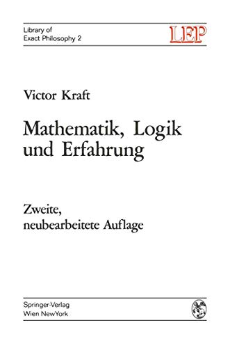Beispielbild fr Mathematik, Logik Und Erfahrung: Zweite, Neubearbeitete Auflage (Library of Exact Philosophy 2) zum Verkauf von Fahrenheit's Books