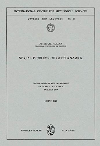 Special Problems of Gyrodynamics: Course Held at the Department of General Mechanics October 1970