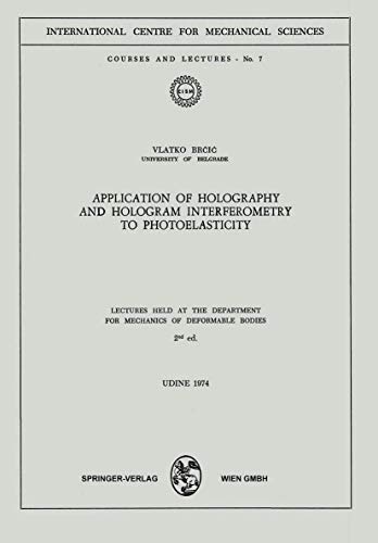 9783211811634: Application of Holography and Hologram Interferometry to Photoelasticity: Lectures Held at the Department for Mechanics of Deformable Bodies