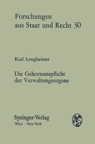 Stock image for Die Gehorsamspflicht der Verwaltungsorgane. for sale by Antiquariat  Werner Haschtmann