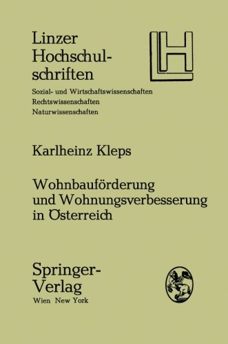 Wohnbauförderung und Wohnungsverbesserung in Österreich. (= Linzer Hochschulschriften-Sozial- und Wirtschaftswissenschaften, 8). - Kleps, Karlheinz