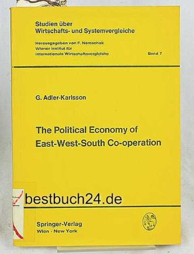 Beispielbild fr The Political Economy of East-West-South Co-operation (Studien über Wirtschafts- und Systemvergleiche) zum Verkauf von Midtown Scholar Bookstore