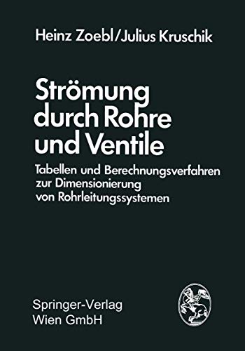 9783211814123: Strmung durch Rohre und Ventile: Tabellen und Berechnungsverfahren zur Dimensionierung von Rohrleitungssystemen (German Edition)