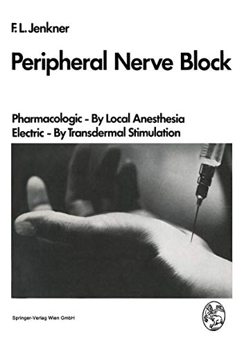 Stock image for Peripheral Nerve Block: Pharmacologic - By Local Anesthesia Electric - By Transdermal Stimulation for sale by Anybook.com