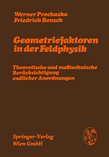 Stock image for Geometriefaktoren in der Feldphysik: Theoretische und metechnische Bercksichtigung endlicher Anordnungen for sale by medimops