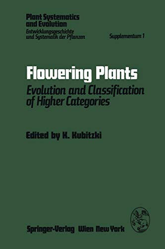 Flowering Plants : Evolution and Classification of Higher Categories Symposium, Hamburg, September 8¿12, 1976 - K. Kubitzki